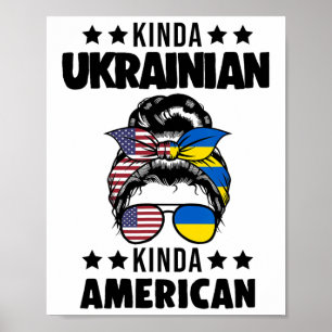 Kinda Ukrainian Kinda American Ukraininan Flag Poster