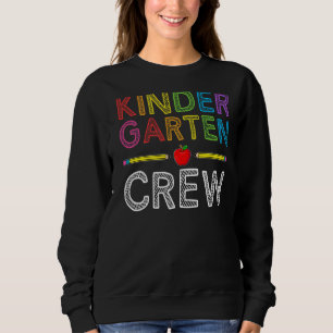 Kinder Crew Kindergarten Teacher 1st Day of Schoo Sweatshirt
