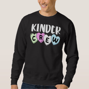 Kinder Crew  Kindergarten Teacher 1st Day Of Schoo Sweatshirt