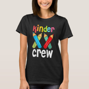 Kinder Crew Kindergarten Teacher 1st Day Of School T-Shirt