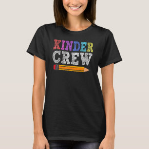 Kinder Crew Kindergarten Teacher First Day Of Scho T-Shirt