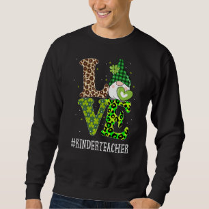 Kinder Teacher Love St Patricks Day Gnome Leopard  Sweatshirt