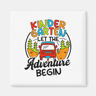 Kindergarten 1st Day Of School Let The Adventure B Magnet