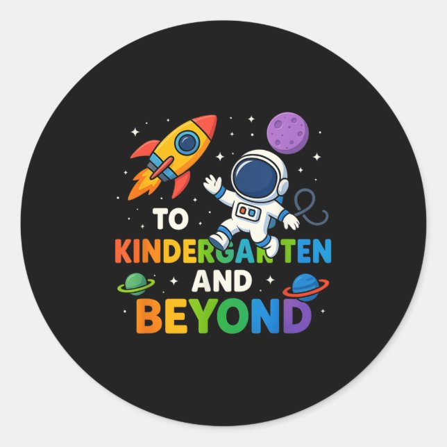 Kindergarten And Beyond Astronaut Funny Back To Sc Classic Round Sticker (Front)