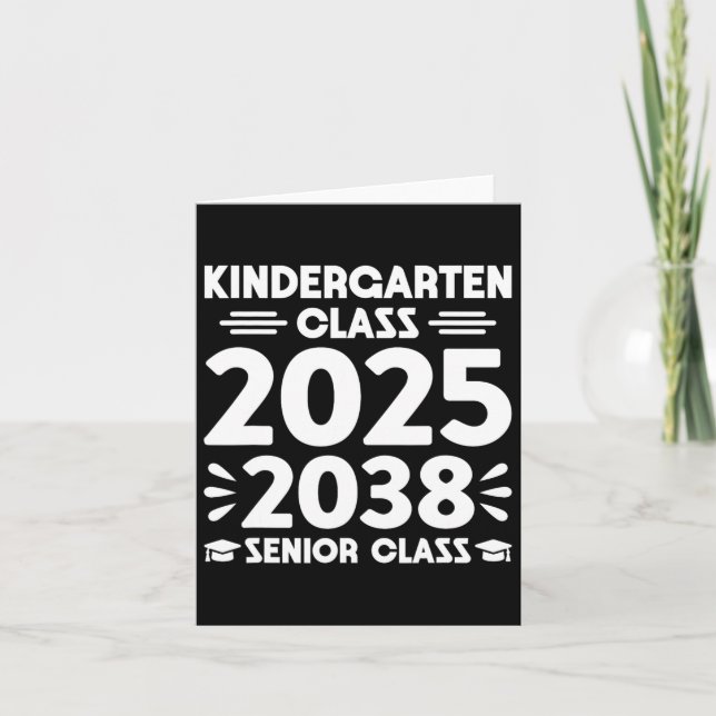 Kindergarten Cl Of 2025 Future Senior Cl Of 2038  Card (Front)