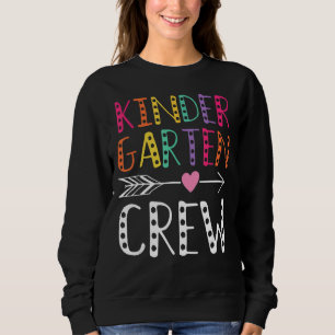 Kindergarten Crew 1st Day Of School Kinder Teacher Sweatshirt