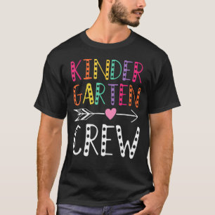 Kindergarten Crew 1st Day Of School Kinder Teacher T-Shirt