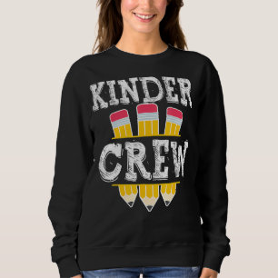 Kindergarten Crew Kindergarten Teacher 1st Day Of Sweatshirt