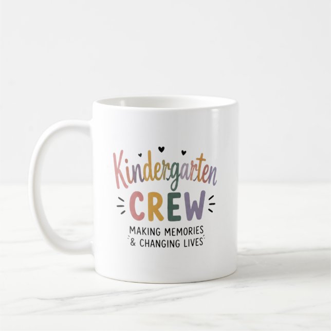 Kindergarten Crew Making Memories & Changing Lives Coffee Mug (Left)