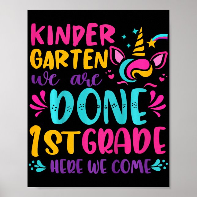 Kindergarten Done 1st Grade Last Day Of School Gra Poster (Front)