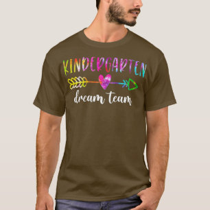 Kindergarten Dream Team Students Teachers Back to T-Shirt