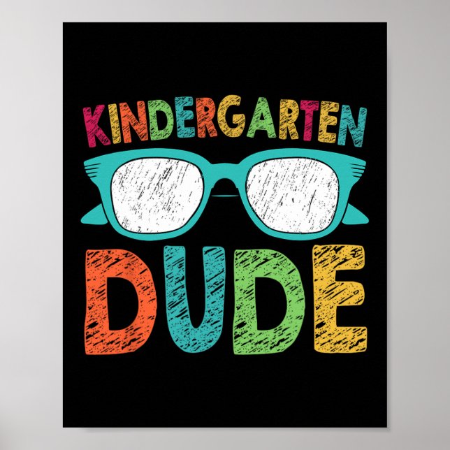 Kindergarten Dude Back To School Kindergarten Dude Poster (Front)