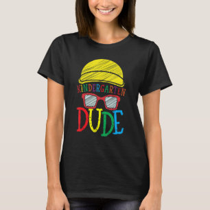 Kindergarten Dude First Day Back To School Studen T-Shirt