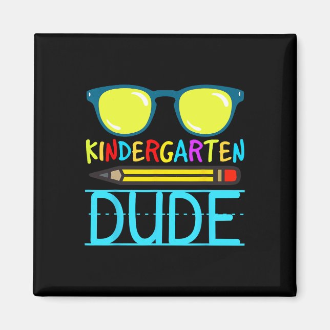 Kindergarten Dude Fun First Day Back To School Stu Magnet (Front)