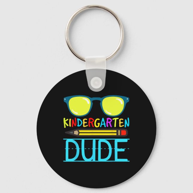 Kindergarten Dude Fun First Day Ck To School Stude Key Ring (Front)