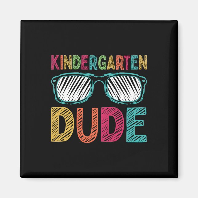 Kindergarten Dude Fun First Day Ck To School Stude Magnet (Front)