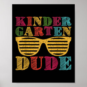 Kindergarten Dude Funny First Day Back To School S Poster