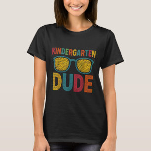 Kindergarten Dude Funny First Day Back To School S T-Shirt
