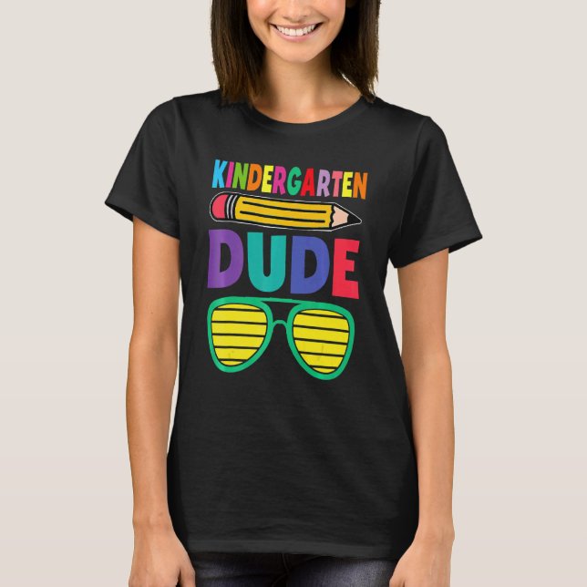 Kindergarten Dude Happy First Day Back To School S T-Shirt (Front)