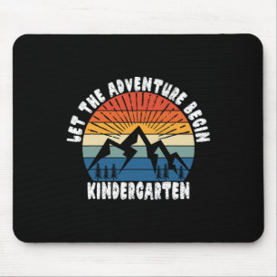 Kindergarten Grade 1st Day of School Let The Adven Mouse Pad