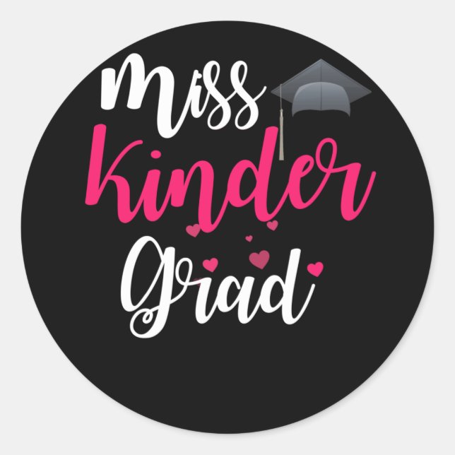 Kindergarten Graduation for Girl Miss Kinder Grad Classic Round Sticker (Front)