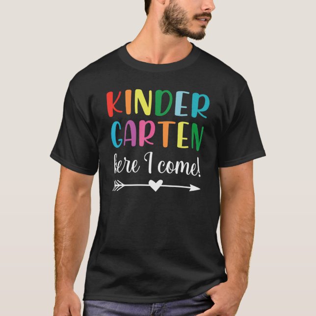 Kindergarten Here I Come Teacher T-Shirt (Front)