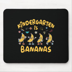 Kindergarten Is Bananas Funny Teacher Students 1st Mouse Pad