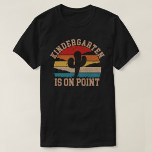 kindergarten Is On Point Shirt Back to school