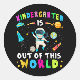 Kindergarten Is Out Of This World Back to School Classic Round Sticker