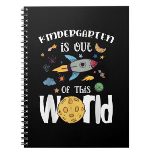 Kindergarten Is Out Of This World First Day Teache Notebook