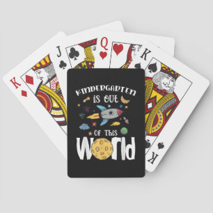 Kindergarten Is Out Of This World First Day Teache Playing Cards