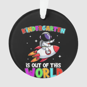 Kindergarten Is Out Of This World Outfit Teacher Ornament