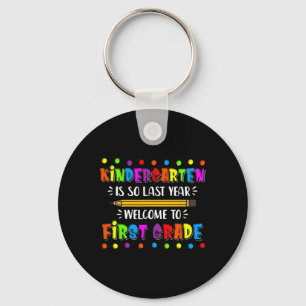 Kindergarten is so last year Back To School Key Ring
