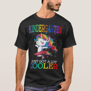 Kindergarten Just Got A Lot Cooler Kindergarten Te T-Shirt