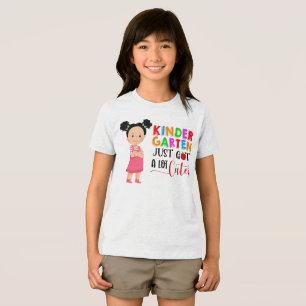 Kindergarten Just Got Cuter Shirt