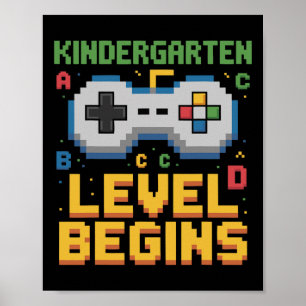Kindergarten Level Begins Video Gamer Ck To School Poster