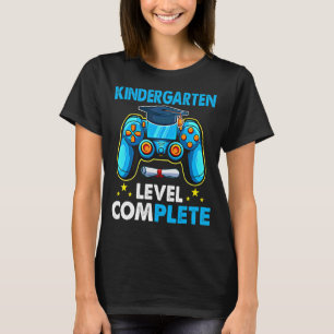 Kindergarten Level Complete Game Play Last Day Of T-Shirt