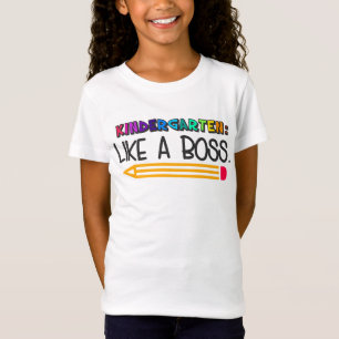 Kindergarten: Like A Boss   Back to School T-Shirt