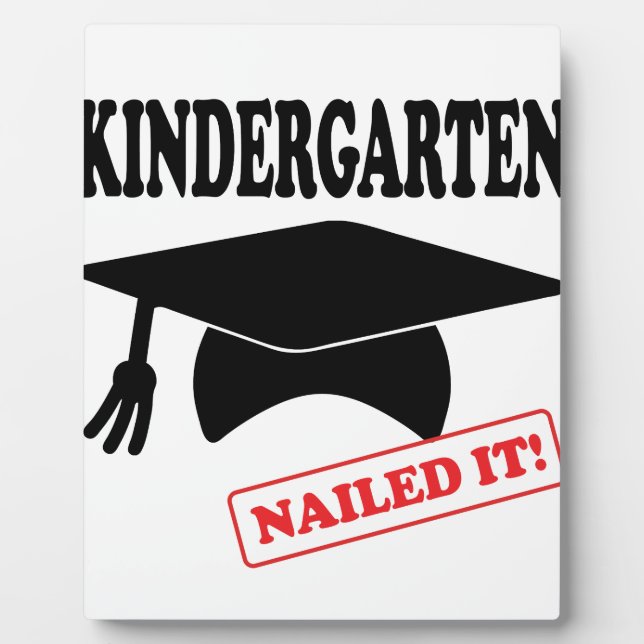 Kindergarten Nailed It Plaque (Front)