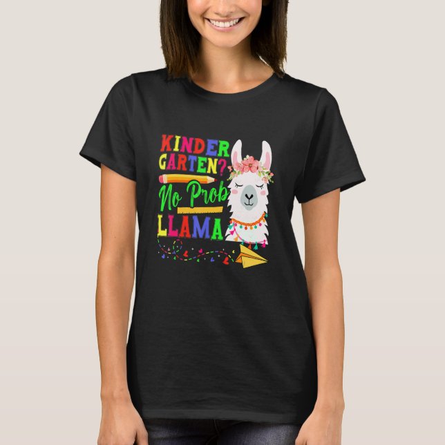 Kindergarten No Prob Llama Back To School First Da T-Shirt (Front)