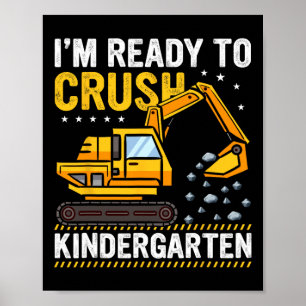 Kindergarten Ready To Crush Truck Kids Kindergarte Poster