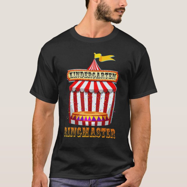 Kindergarten Ringmaster Circus Carnival Back To Sc T-Shirt (Front)