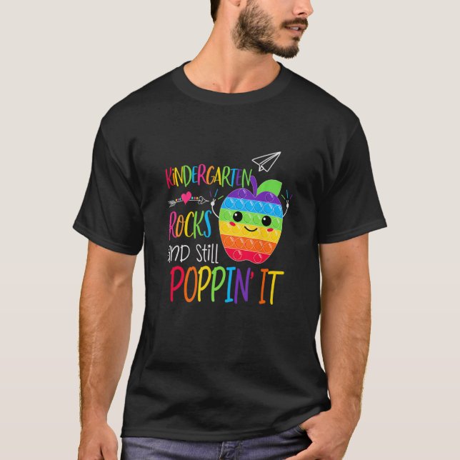 Kindergarten Rocks Teacher And Still Poppin First  T-Shirt (Front)