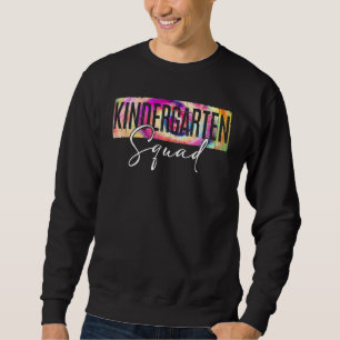 Kindergarten Squad Back To School Tie Dye Kinder T Sweatshirt
