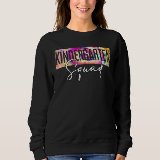 Kindergarten Squad Back To School Tie Dye Kinder T Sweatshirt