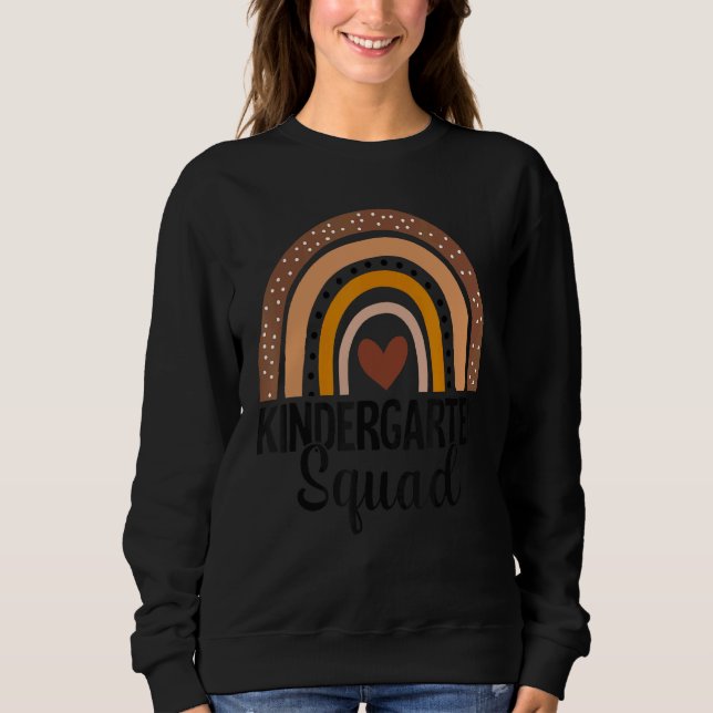 Kindergarten Squad First Day Of School Rainbow Tea Sweatshirt (Front)