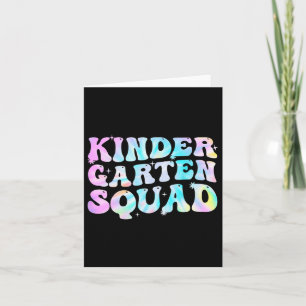 Kindergarten Squad Teacher Kids Tie Dye Ck To Scho Card