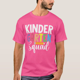 Kindergarten Squad Team Back to School Teacher Stu T-Shirt
