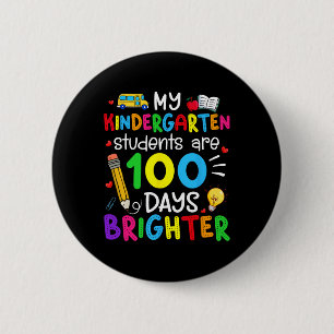 Kindergarten Students Are 100 Days Brighter 100th 6 Cm Round Badge