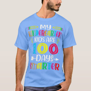 Kindergarten Teacher 100 Days Smarter 100th Day of T-Shirt